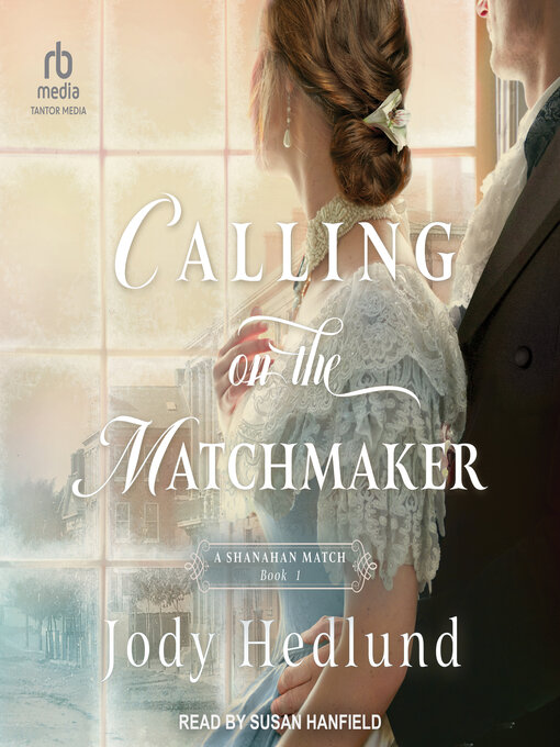 Title details for Calling on the Matchmaker by Jody Hedlund - Wait list